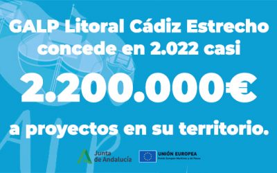 El GALP Litoral Cádiz Estrecho apoya con más de 2 millones de euros a proyectos acogidos a la Convocatoria de Ayudas de 2022